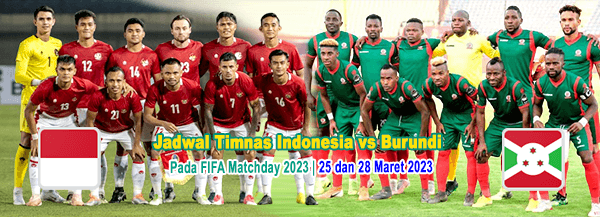 Jadwal Timnas Indonesia menghadapi Burundi pada FIFA Matchday 2023, Bakda Taraweh